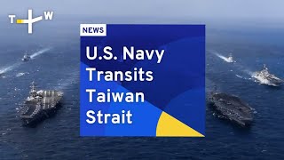 U.S. Navy Transits Taiwan Strait | TaiwanPlus News