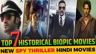 Top 7 Historical Movies in Hindi | Best Biopic Movies Bollywood | Thriller Movies in Hindi |