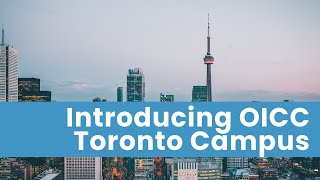 OICC Toronto Campus Launch - Introducing our Brand New Campus!