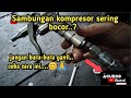 Perbaiki sambungan selang kompresor yang sering bocor.....#agus08channel