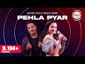 Kashmir Beats | Season 2 | Pehla Pyar | Zarnish Khan & Shany Haider