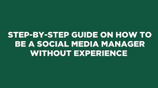 How to be a Social Media Manager without Experience | How to start freelancing