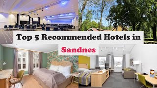 Top 5 Recommended Hotels In Sandnes | Best Hotels In Sandnes