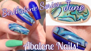 Birthstone Series: June ~ Abalone Pearl Shell Design with Dip Powder