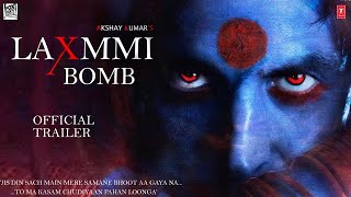 Laxmi Bomb Trailer, Akshay Kumar, Kiara Advani, Laxmi Bomb Movie Trailer, Laxmi Bomb Teaser Trailer