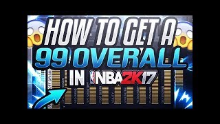 NBA2K17| Fastest way to get 97 or 99 Overall ! |MyPlayer|Mycareer  -TJthasaucegod