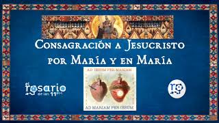 Día 7. Consagración a Jesús por María (Monfort)