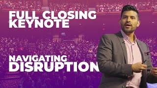 Shawn Kanungo | Navigating Disruption | FULL Closing Keynote November 2019