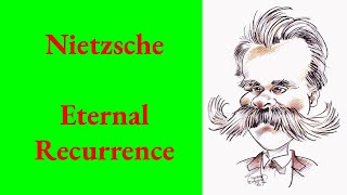 Eternal Recurrence @ Nietzsche Reincarnated -- Nietzsche’s Core Ideas