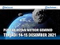 🛑 Puncak Hujan Meteor Geminid Terjadi 14-15 Desember 2021