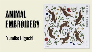 Yumiko Higuchi's Animal embroidry [Japanese embroidery book]