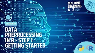 Learn Machine Learning | Data Preprocessing in R - Step 1 | Getting Started