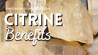 Citrine crystal benefits.  Crystal healing properties