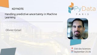 KEYNOTE: Olivier Grisel - Handling predictive uncertainty in Machine Learning | PyData Paris 2024