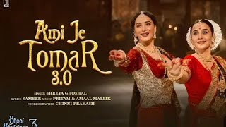 4K | BB3: Ami Je Tomar 3.0 (Full Video) | Vidya Balan, Madhuri Dixit | Shreya G, Pritam, Amaal M |