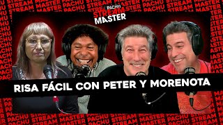 #PACHUSTREAMMASTER | RISA FÁCIL CON PETER Y MORENOTA