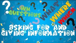 Preguntar en inglés- What- Where- Which-WH questions | Asking for and giving information