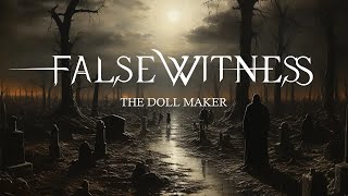 False Witness - The Doll Maker (OFFICIAL VIDEO)