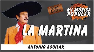 La Martina - Antonio Aguilar - Con Letra (Video Lyric)