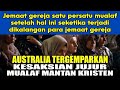 JEMAAT GEREJA SATU PERSATU MUALAF SETELAH HAL INI SEKETIKA TERJADI