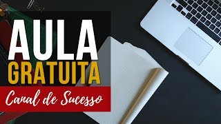 Aula Gratuita - Como Criar um Canal de Sucesso no Youtube