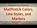 Engineering Python 15C: MatPlotLib Colors, Line Styles, and Markers