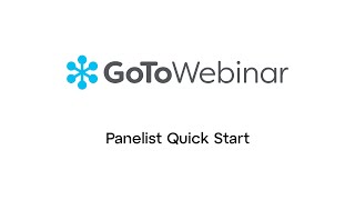 GoToWebinar: Panelist Quick Start