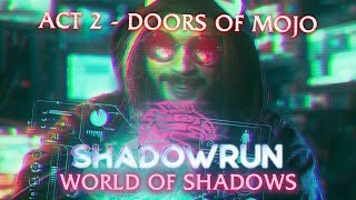 Doors of Mojo | World of Shadows S2E2 | Shadowrun 6e