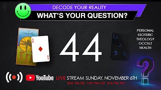 WHAT'S YOUR QUESTION? 44