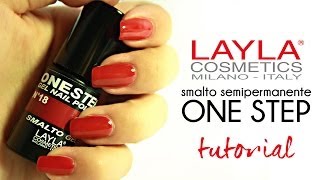 TUTORIAL SMALTO SEMIPERMANENTE ONE STEP LAYLA