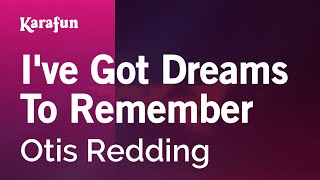 I've Got Dreams To Remember - Otis Redding | Karaoke Version | KaraFun