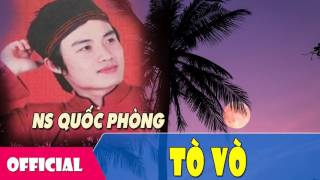 [Hát Chèo] Tò Vò -  NS Quốc Phòng