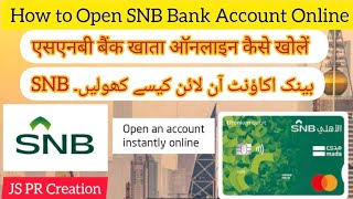 How to open SNB Bank Account Online in Saudi Arabia @JSPRCreation #ksa #snbbank #trending #viral