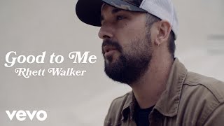 Rhett Walker - Good to Me ( Music )