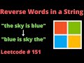 REVERSE WORDS IN A STRING | LEETCODE 151 | PYTHON SOLUTION