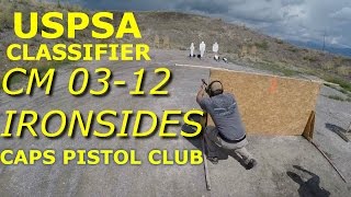 CAPS Pistol USPSA Classifier Ironsides CM 03-12 Practical Shooting Sports Competition Video