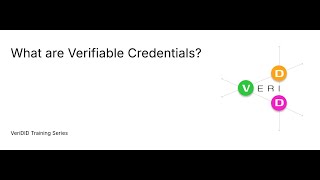 VeriDID Training Session 1: What are Verifiable Credentials?