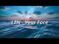Your Face Lyric video - LZN