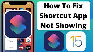 How to Fix Shortcuts App Not Showing On iPhone or iPad iOS 15 Get Shortcuts App On iOS 15