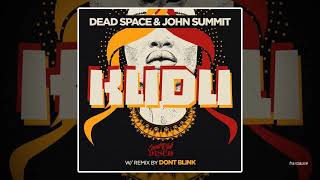 Dead Space & John Summit - Kudu