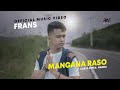 Frans - Mangana Raso (Official Music Video)