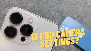 iPhone 13 pro camera settings for stunning photos and videos