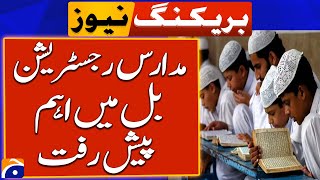 Important progress in Madrasa Registration Bill | Geo News