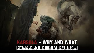 Karbala | Why And What Happened on 10 Muharram