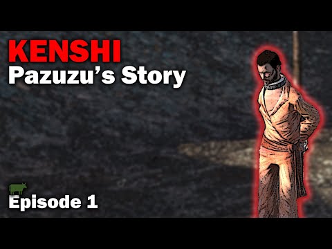 Pazuzu's Story: Kenshi – Slave Start [EP1]