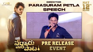 Director Parasuram Petla Speech | Sarkaru Vaari Paata Pre-Release Event | Mahesh Babu | Thaman