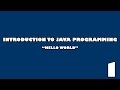 Introduction to Java Programming |  Episode 1: Hello World