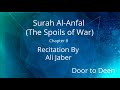 Surah Al-Anfal (The Spoils of War) Ali Jaber
 Quran Recitation