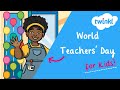 👩‍🏫 World Teachers' Day for Kids | 5 October | International Teachers Day | Twinkl USA