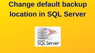 5. SQL Server DBA: How to change default backup location in SQL Server